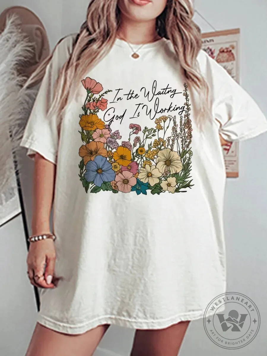 In The Waiting God Is Working Floral Inspirational Christian T-Shirt